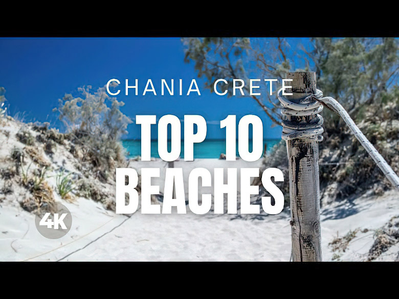 TOP 10 Beaches in Chania, Crete, Greece (video)